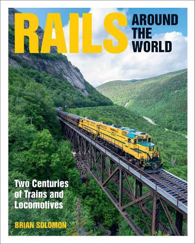 Cover image for Rails Around the World: Two Centuries of Trains and Locomotives