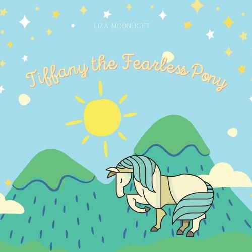 Tiffany The Fearless Pony