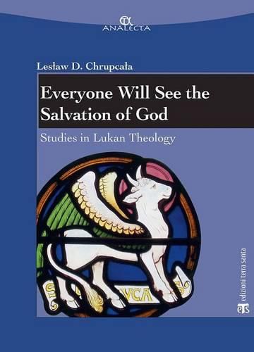 Cover image for Everyone Will See the Salvation of God: Studies in Lukan Theology