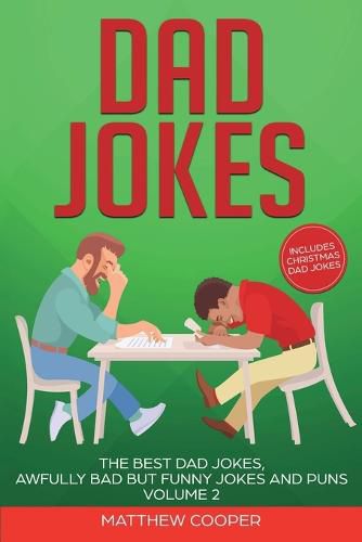 Dad Jokes: The Best Dad Jokes, Awfully Bad but Funny Jokes and Puns Volume 2