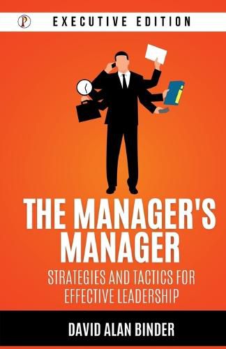 Cover image for The Manager's Manager: Strategies and Tactics for Effective Leadership