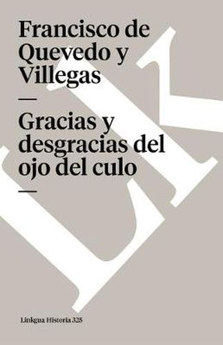 Cover image for Gracias Y Desgracias del Ojo del Culo