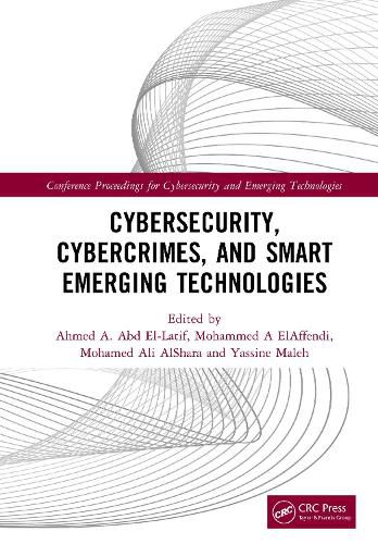 Cover image for Cybersecurity, Cybercrimes, and Smart Emerging Technologies