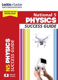 Cover image for National 5 Physics Success Guide: Revise for Sqa Exams