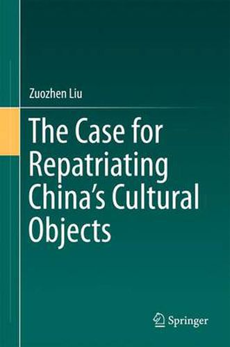 Cover image for The Case for Repatriating China's Cultural Objects