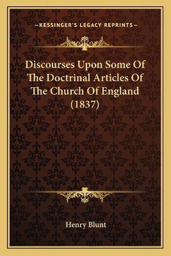 Discourses Upon Some of the Doctrinal Articles of the Church of England (1837)