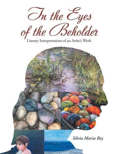 Cover image for In the Eyes of the Beholder: Literary Interpretations of an Artist's Work