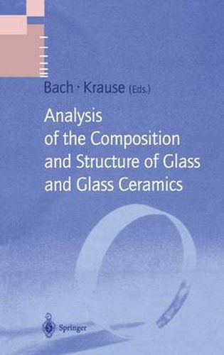 Cover image for Analysis of the Composition and Structure of Glass and Glass Ceramics