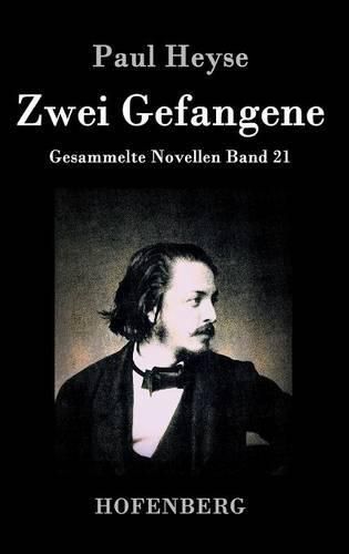 Zwei Gefangene: Gesammelte Novellen Band 21