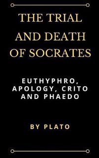 Cover image for The Trial and Death of Socrates