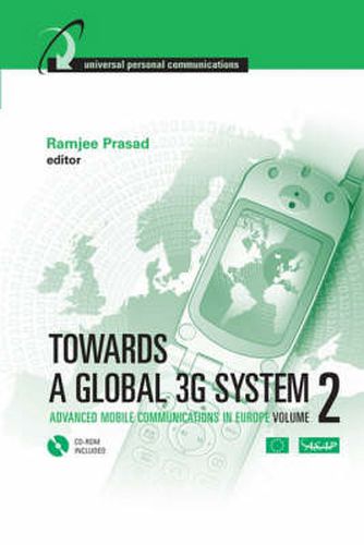 Towards a Global 3G System: Advanced Mobile Communications in Europe, Volume 2