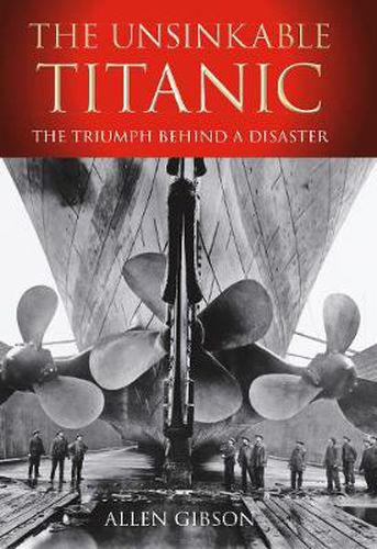 Cover image for The Unsinkable Titanic: The Triumph Behind a Disaster