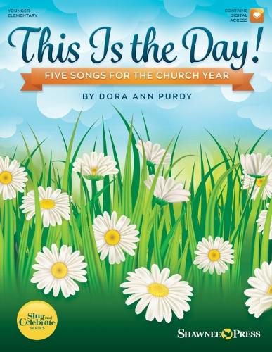 Cover image for This Is the Day! Five Songs for the Church Year