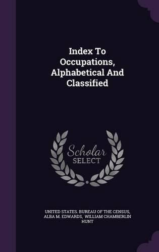 Index to Occupations, Alphabetical and Classified