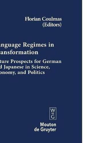 Cover image for Language Regimes in Transformation: Future Prospects for German and Japanese in Science, Economy, and Politics