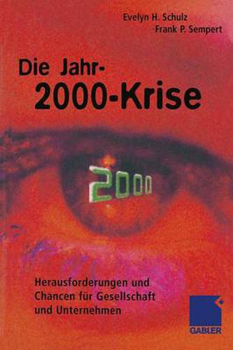 Cover image for Die Jahr-2000-Krise: Herausforderungen und Chancen fur Gesellschaft und Unternehmen