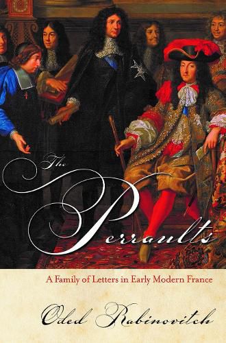 Cover image for The Perraults: A Family of Letters in Early Modern France