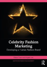 Cover image for Celebrity Fashion Marketing: Developing a Human Fashion Brand