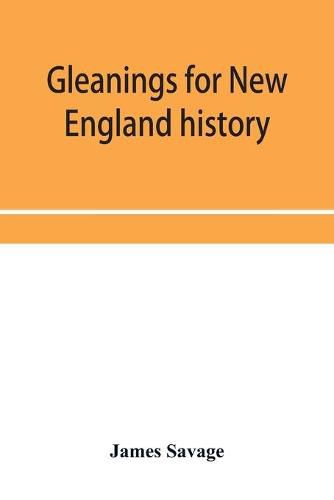 Cover image for Gleanings for New England history