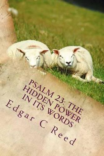 Psalm 23: The hidden power in its words