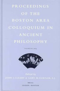 Cover image for Proceedings of the Boston Area Colloquium in Ancient Philosophy: Volume XIX (2003)