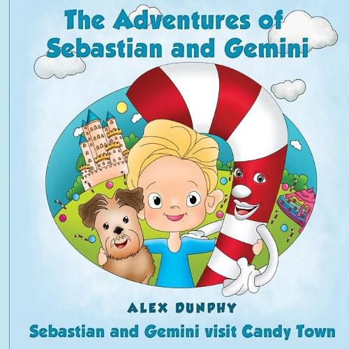 Cover image for The Adventures of Sebastian and Gemini: Sebastian and Gemini visit Candy Town