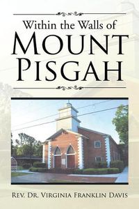 Cover image for Within the Walls of Mount Pisgah