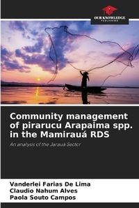 Cover image for Community management of pirarucu Arapaima spp. in the Mamirau? RDS