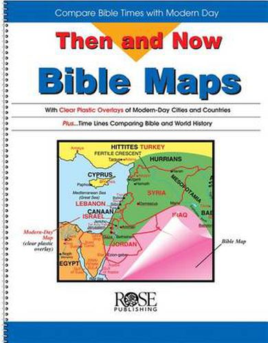 Cover image for Then and Now Bible Maps: Compare Bible Times with Modern Day