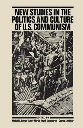 Cover image for New Studies in the Politics and Culture of U.S. Communism