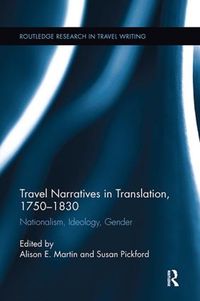 Cover image for Travel Narratives in Translation, 1750-1830: Nationalism, Ideology, Gender