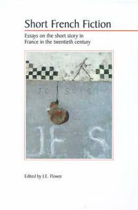 Cover image for Short French Fiction: Essays on the Short Story in France in the Twentieth Century