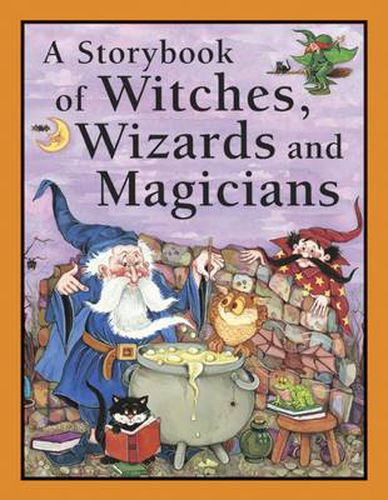 Storybook of Witches, Wizards and Magicians