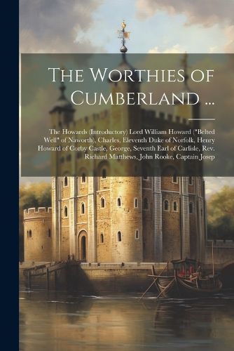 Cover image for The Worthies of Cumberland ...