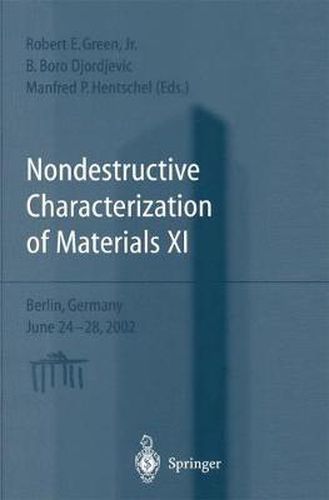 Cover image for Nondestructive Characterization of Materials XI: Proceedings of the 11th International Symposium Berlin, Germany, June 24-28, 2002