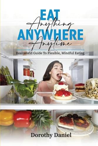 Cover image for Eat Anything Anywhere Anytime