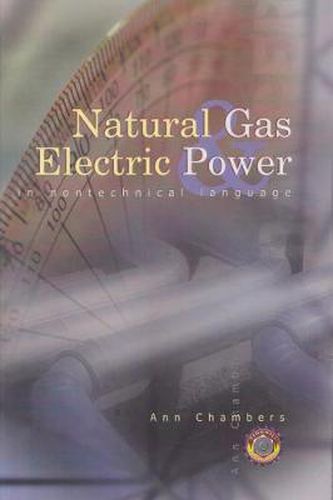 Natural Gas & Electric Power in Nontechnical Language