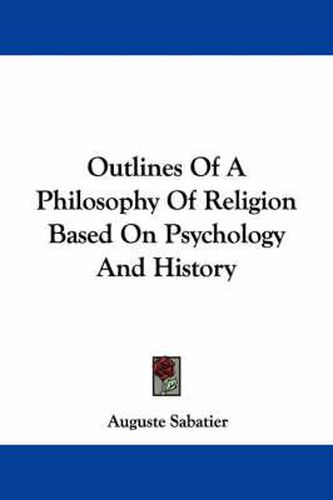 Cover image for Outlines of a Philosophy of Religion Based on Psychology and History