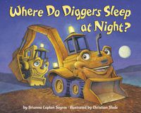 Cover image for Where Do Diggers Sleep at Night?