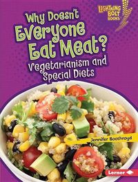 Cover image for Why Doesn't Everyone Eat Meat?: Vegetarianism and Special Diets