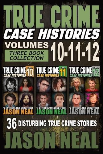 Cover image for True Crime Case Histories - (Books 10, 11, & 12)