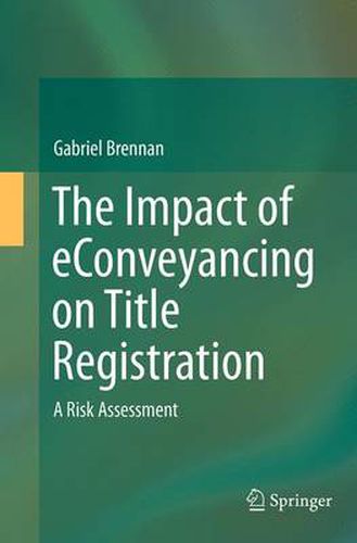 Cover image for The Impact of eConveyancing on Title Registration: A Risk Assessment