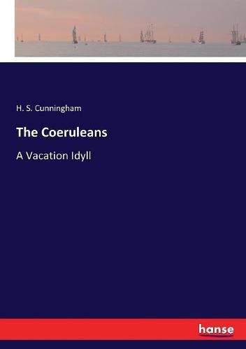 The Coeruleans: A Vacation Idyll