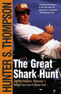 Cover image for The Great Shark Hunt: Strange Tales from a Strange Time