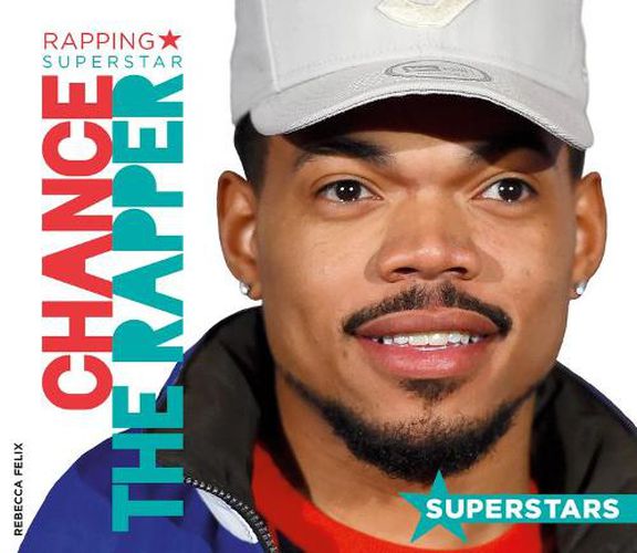 Chance the Rapper: Rapping Superstar