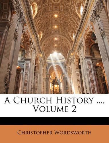 A Church History ..., Volume 2