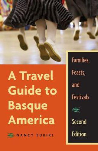 Cover image for A Travel Guide to Basque America: Families, Feasts, and Festivals