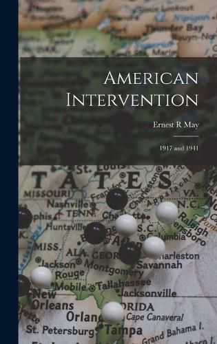 American Intervention: 1917 and 1941