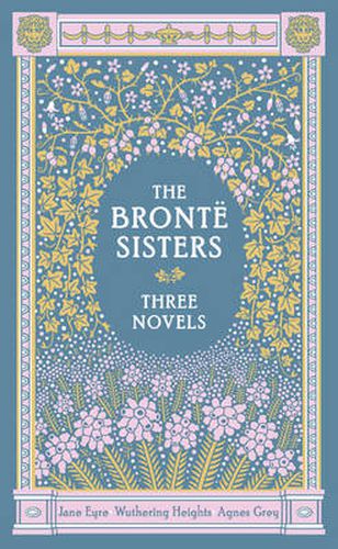 The Bronte Sisters Three Novels (Barnes & Noble Collectible Classics: Omnibus Edition): Jane Eyre - Wuthering Heights - Agnes Grey