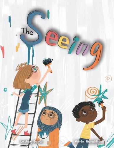 Cover image for The Seeing: Inspiring Picture Book About Diversity, Friendship and Racism